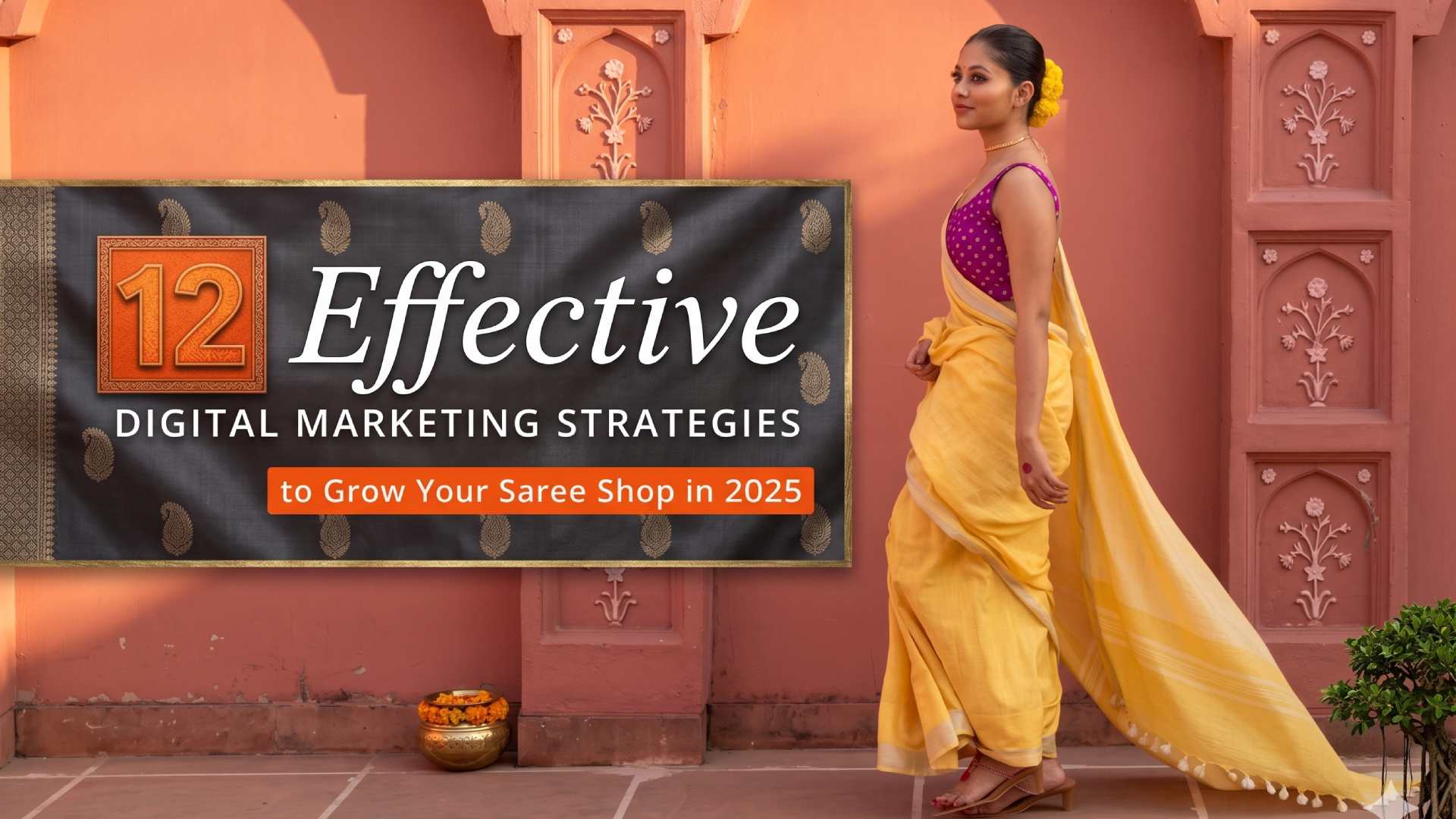 Grow Your Saree Shop With These 12 Digital Marketing Tips For 2026